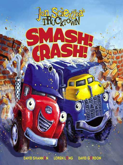 Jon Scieszka创作的Smash! Crash!作品的详细信息 - 可供借阅